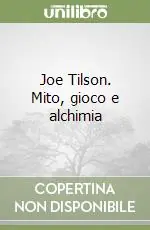 Miglior Prezzo Joe Tilson. Mito, gioco e alchimia