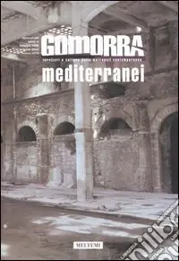 Gomorra. Territori e culture della metropoli contemporanea. Vol. 10 Mediterranei Pagamento Sicuro