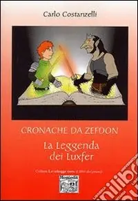 Offerta Speciale Cronache da Zefdon. La leggenda dei Luxfer