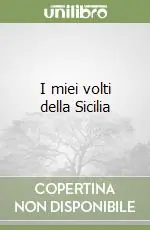Soddisfatti O Rimborsati I miei volti della Sicilia