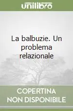 La balbuzie. Un problema relazionale Promozione