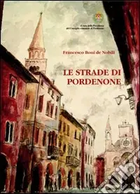 Le strade di Pordenone Prezzo Di Fabbrica