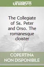 Economico The Collegiate of Ss. Peter and Orso. The romanesque cloister