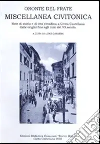 Professionale Miscellanea civitonica. Note di storia e di vita cittadina a Civita Castellana dalle origini fino agli inizi del XX secolo