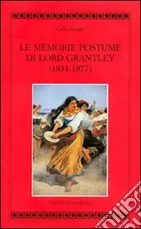 Le Memorie postume di Lord Grantley (1831-1877) Affare