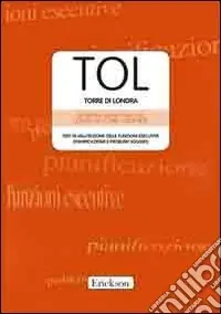 TOL. Torre di Londra. Test di valutazione delle funzioni esecutive (pianificazione e problem solving). Con CD-ROM Spedizione Espresso