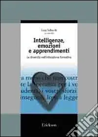Intelligenze multiple e tecnologie per la didattica. Strategie e materiali per diversificare le proposte di insegnamento Esclusivo