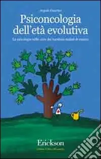 Psiconcologia dell‘età evolutiva. La psicologia nelle cure dei bambini malati di cancro Compra Adesso