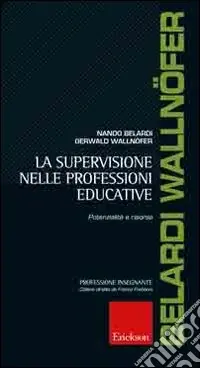 Saldi La supervisione nelle professioni educative. Potenzialità e risorse