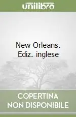 Miglior Prezzo New Orleans. Ediz. inglese