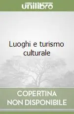 Ultima Occasione Luoghi e turismo culturale