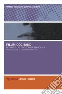 Spedizione Espresso Filum cogitandi. Leibniz e la conoscenza simbolica
