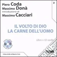 Direttamente Dal Produttore Il volto di Dio. La carne dell‘uomo. Con CD Audio