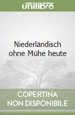 Esclusivo Niederländisch ohne Mühe heute