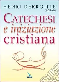 Ultime Pezzi Catechesi e iniziazione cristiana