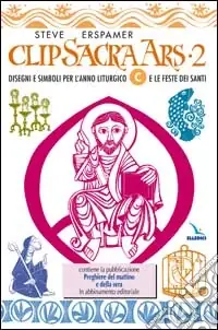 Clip sacra ars. CD-ROM. Vol. 2 Disegni e simboli per l‘anno liturgico «C» e le feste dei santi Popolare