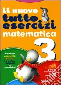 Nuovo tuttoesercizi matematica. Per la Scuola elementare. Vol. 3 Subito Disponibile