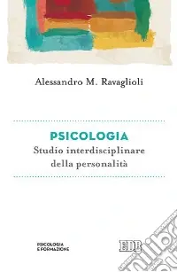 Psicologia. Studio interdisciplinare della personalità Solo Oggi