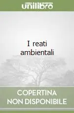 Compra Oggi Stesso I reati ambientali
