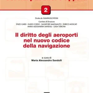 Il diritto degli aeroporti nel nuovo codice della navigazione Must-Have