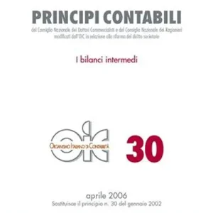 Principi contabili. Vol. 30 I bilanci intermedi Prezzo Scontato
