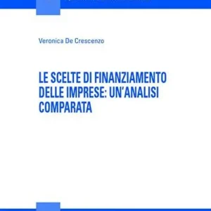 Promo Stagionale Le scelte di finanziamento delle imprese un‘analisi comparata
