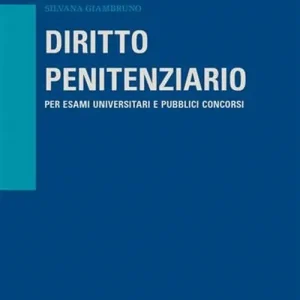 Diritto penitenziario. Per esami universitari e pubblici concorsi Professionale