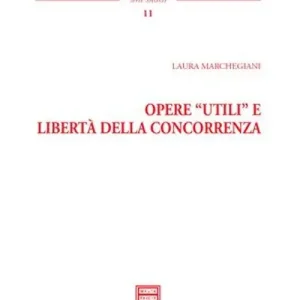 Opere «utili» e libertà della concorrenza Compra Oggi Stesso