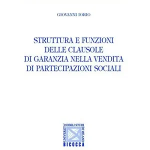 Prezzo Scontato Struttura e funzioni delle clausole di garanzia nella vendita di partecipazioni sociali