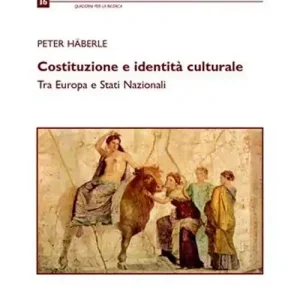 Professionale Costituzione e identità culturale. Tra Europa e Stati nazionali
