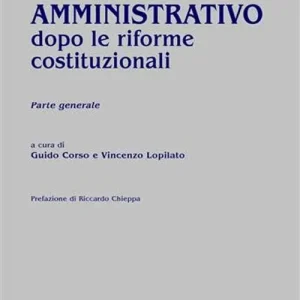 Solo Oggi Il diritto amministrativo dopo le riforme costituzionali. Parte generale
