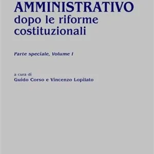 Il diritto amministrativo dopo le riforme costituzionali. Parte speciale. Vol. 1 Occasione