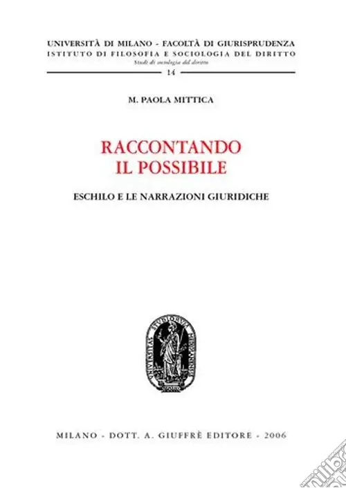 Raccontando il possibile. Eschilo e le narrazioni giuridiche Acquista Ora
