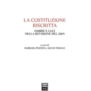 La Costituzione riscritta. Ombre e luci nella revisione del 2005 Più Venduto