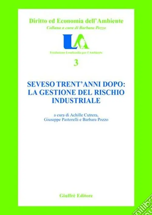 Offerta Lampo Seveso trent‘anni dopo la gestione del rischio industriale