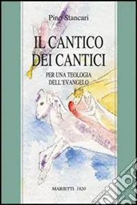 Il Cantico dei cantici. Per una teologia dell‘evangelo Occasione