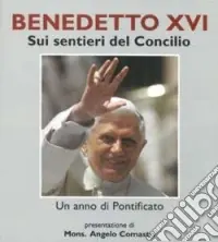 Economico Benedetto XVI. Sui sentieri del concilio