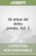Gli istituti del diritto privato. Vol. 2 Must-Have
