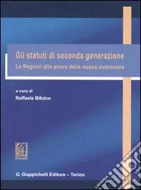 Gli statuti di seconda generazione. Le regioni alla prova della nuova autonomia Non Perdere