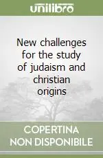 New challenges for the study of judaism and christian origins Compra Adesso