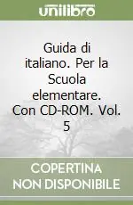 Prezzo Ridotto Guida di italiano. Per la Scuola elementare. Con CD-ROM. Vol. 5
