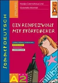 Professionale Sommerdeutsch. Vol. A2 Ein rendezvous mit stortebeker. Per la Scuola media