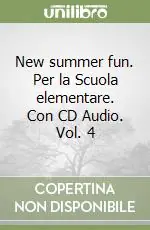 Popolare New summer fun. Per la Scuola elementare. Con CD Audio. Vol. 4