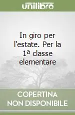 In giro per l‘estate. Per la 1ª classe elementare Promozione Esclusiva
