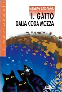 Il gatto dalla coda mozza e altri racconti del mistero. Per la Scuola media. Con espansione online Offerta Del Giorno