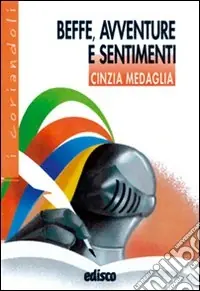Beffe, avventure e sentimenti. Novelle dal Medioevo al Rinascimento. Per la Scuola media. Con espansione online Prezzo Ridotto
