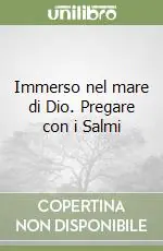 Immerso nel mare di Dio. Pregare con i Salmi Acquista Ora