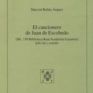 Di Tendenza El cancionero de Juan de Escobedo. (Ms. 330 Biblioteca Real Academia Espanola). Edición y estudio
