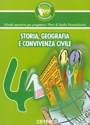 Novità Apprendere e insegnare oggi. Storia, geografia, scienze e convivenza civile. Vol. 4