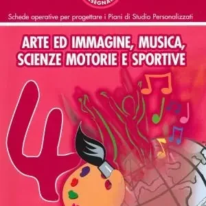 Apprendere e insegnare oggi. Arte, immagine, musica. Vol. 4 Promo Stagionale